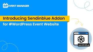 Introducing Sendinblue Addon for #WordPress Event Website