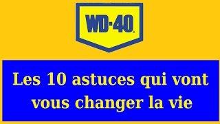 Les 10 astuces qui vont vous changer la vie (WD40)