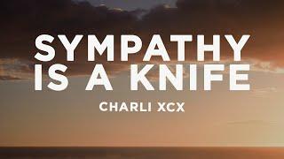 Charli XCX - Sympathy is a knife (Lyrics)