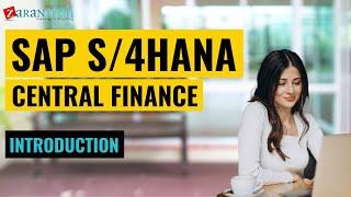 Introduction to Central Finance | SAP S4HANA Central Finance Training | ZaranTech