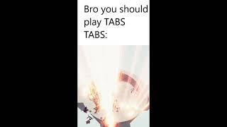 Bro you should play TABS