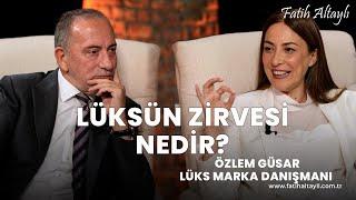 Fatih Altaylı ile Pazar Sohbeti: Lüks nedir, sessiz lüks nedir? / Lüks Marka Danışmanı Özlem Güsar