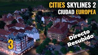 CITIES SKYLINES 2 - Ep 3 - CIUDAD EUROPEA | Gameplay español