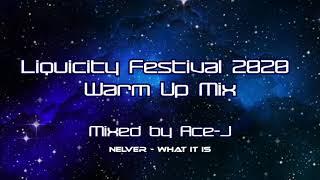 Liquicity Festival 2020 Warm Up Mix (Mixed By Ace-J)