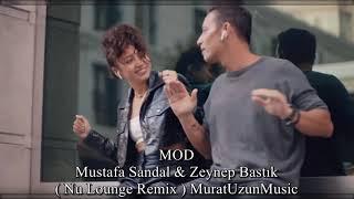 Mustafa Sandal   Zeynep Bastık - Mod Remix  MuratUzunMusic