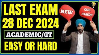 Last IELTS Exam Of Year 2024 28 Dec ( Ac+Gt)| Challenges? Easy Or Hard?|