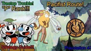 Cuphead PS4 Treetop Trouble "P" RANK GUIDE!!! | Pacifist Route