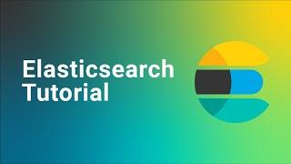 Elasticsearch Tutorial | Elasticsearch For Beginners