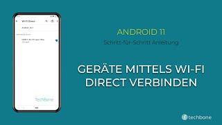 Geräte mittels Wi-Fi Direct verbinden [Android 11]