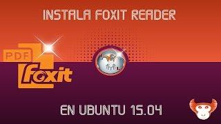 INSTALAR FOXIT READER EN UBUNTU 15.04 Y VERSIONES ANTERIORES