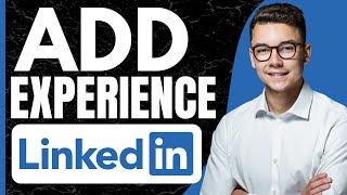 How to add experience in LinkedIn profile (Updated)