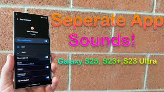Galaxy S23/S23 Ultra: How to Set Different Notification Sound For Each Separate App