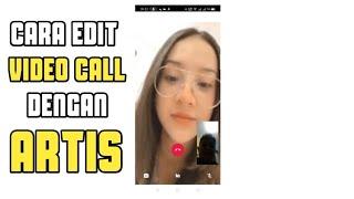 Cara edit video call WhatsApp dengan Artis atau siapapun