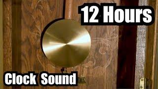 12 HOURS of GRANDFATHER CLOCK SOUND EFFECT =  TIC TOC  SOUND OF CLOCK NOISE For SLEEP or STUDY