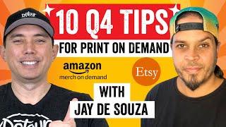 10 Must Try Tips for Success during Q4 on Print on Demand with Jay De Souza