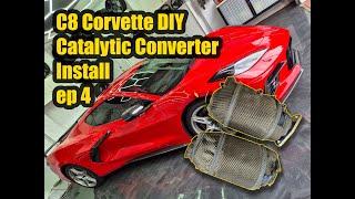 C8 Corvette DIY - ep4 Catalytic Converter Installation DIY for the LT2 - Episode 4