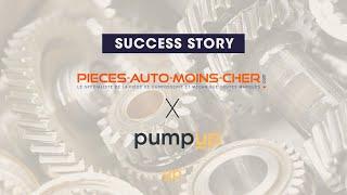 30 sec Success Story entre Pièces Auto Moins Cher et PumpUp agence Google Partner
