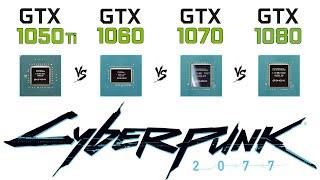 GTX 1050 Ti vs GTX 1060 vs GTX 1070 vs GTX 1080 in Cyberpunk 2077