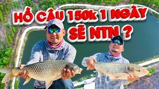 ĐI CHỮA LÀNH ! TRẢI NGHIỆM HỒ CÂU 150K 1 NGÀY SẼ NTN ?