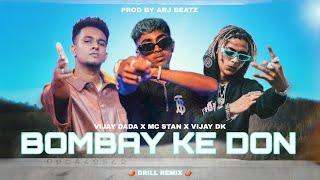 MC ST∆N - BOMBAY KE DON  FT. VIJAY DK X VIJAY DADA || DRILL  || PROD ARJ BEATZ 