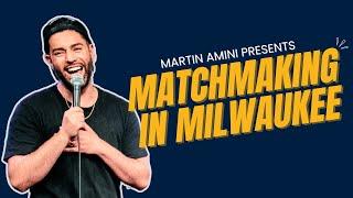 Matchmaking in MIlwaukee | Martin Amini | Comedy | Crowd Work | Full Show