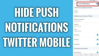 How To Hide Push Notifications On Twitter Mobile