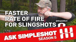 How to speed up my rate of fire when shooting slingshots?