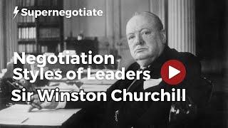 Negotiation Tactics of Leaders - Sir Winston Churchill