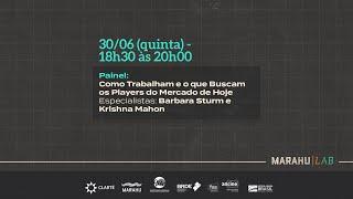 Como Trabalham e o que Buscam os Players do Mercado de Hoje