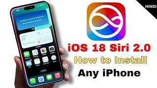 iOS 18 Siri 2.0 HANDS ON and How to Install Any iPhone - in Hindi