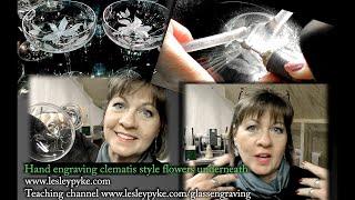 Glass engraving tutorial for beginners. Hand engraved Clematis under champagne saucer