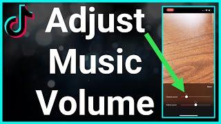 How To Adjust Volume Of Music On TikTok