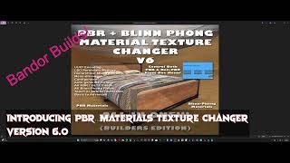 Introducing PBR Materials + Blinn Phong Material Texture Changer v6