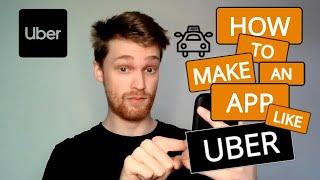 How To Make An App Like Uber | STT