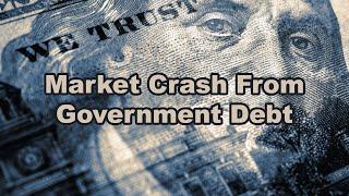 Market Crash From Government Debt