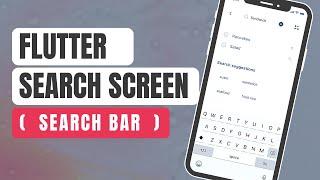 Flutter Tutorial: Search Screen and Search Bar