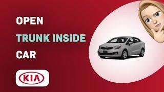 Unlocking the Hidden Feature: How to Open Trunk of Kia Rio (2014) from Inside