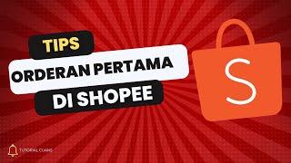 Tips Mendapatkan Orderan Pertama di Shopee untuk Seller Baru