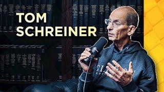 The Tom Schreiner Interview