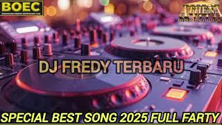 DJ FREDY TERBARU SPESIAL THE BEST SONG BARAT PART 04 SOUND FYP TIKTOK 2025 FULL FARTY