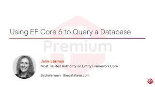 Using EF Core 6 to Query a Database