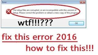 Error setup file corrupted (100% working)           حل مشكلة