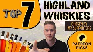 Top 7 Highland Whiskies | Picked by Supporters