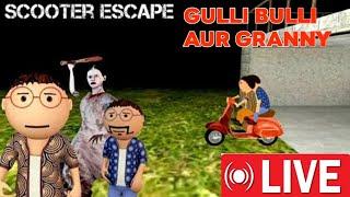 Suraj gaming yt88 is live Gulli bulli aur granny   Scooter Escape