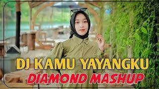 DJ KAMU YAYANGKU SATU SATUNYA CINTAMU OMONG DOANG X DIAMOND VIRAL TIKTOK 2023  FULL