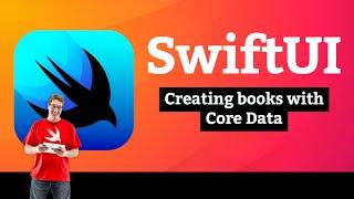 iOS 15: Creating books with Core Data – Bookworm SwiftUI Tutorial 4/10