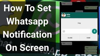 How To Set #Whatsapp Notification On Screen | Tech For You