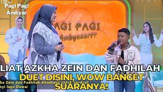 Liat AZKHA ZEIN dan FADHILAH Duet Disini, Wow Banget Suaranya! | PAGI PAGI AMBYAR (27/10/23) P3