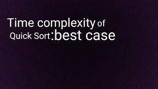 Time complexity of quick sort: best case | Working of Quick sort example| Title: English