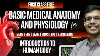 Basic Medical Anatomy And Physiology | MBBS 1st Year | First Class Free | Dr. Anand Mani